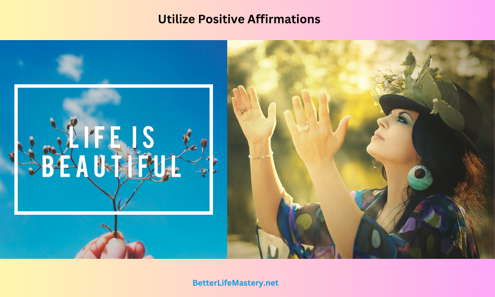 Utilize Positive Affirmations